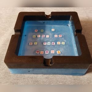 "Am I High Or Is Their Words" Ash Tray